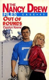 OUT OF BOUNDS (NANCY DREW FILES 45) : OUT OF BOUNDS (Nancy Drew Files, No 45)