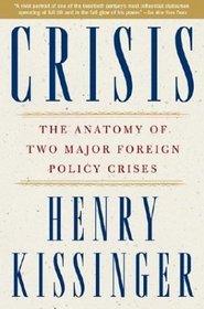 Crisis : The Anatomy of Two Major Foreign Policy Crises