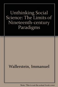 Unthinking Social Science: The Limits of Nineteenth-Century Paradigms