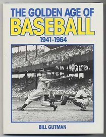 The Golden Age of Baseball: 1941-1964