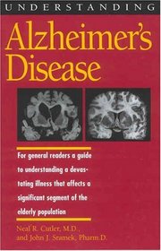 Understanding Alzheimer's Disease (Understanding Health and Sickness Series)