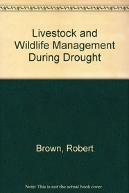 Livestock and Wildlife Management During Drought