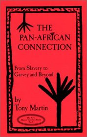 Pan-African Connection: From Slavery to Garvey and Beyond (New Marcus Garvey Library, No 6)