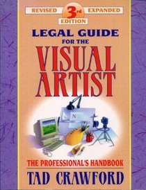 Legal Guide for the Visual Artist/the Professional's Handbook (Legal Guide for the Visual Artist)