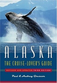 Alaska : The Cruise Lover's Guide