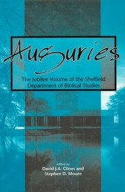 Auguries: The Jubilee Volume of the Sheffield Department of Biblical Studies (Jsot Supplement Series, 269)