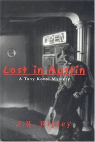 Lost In Austin (Tony Kozol Mysteries)
