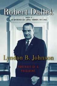 Lyndon B. Johnson: Portrait Of A President