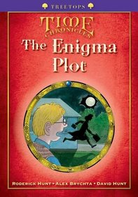 Oxford Reading Tree: Stage 11+: Treetops Time Chronicles: The Enigma Plot