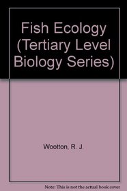 Fish Ecology (Tertiary Level Biology Series)