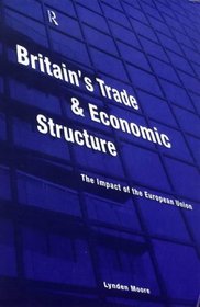 Britain's Trade and Economic Structure: The Impact of the European Union