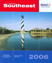 Mobil Travel Guide: Coastal Southeast 2006 (Mobil Travel Guide Coastal Southeast (Ga, Nc, Sc))