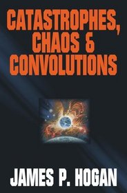 Catastrophes, Chaos, &  Convolutions
