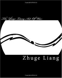 The Zhuge Liang Art Of War: AthenianArts.Com (Volume 1)