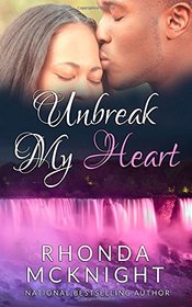 Unbreak My Heart (Second Chances Series) (Volume 2)