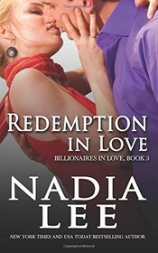 Redemption in Love (Billionaires in Love Book 3) (Volume 3)