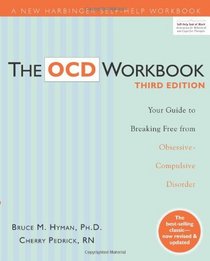OCD Workbook: Your Guide to Breaking Free from Obsessive Compulsive Disorder