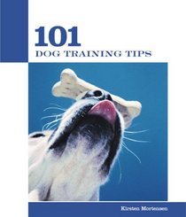 101 Dog Training Tips (101 Tips)