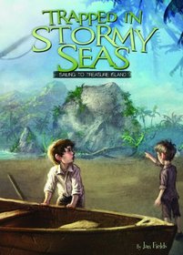 Trapped in Stormy Seas: Sailing to Treasure Island (Adventures in Extreme Reading, Book 3)