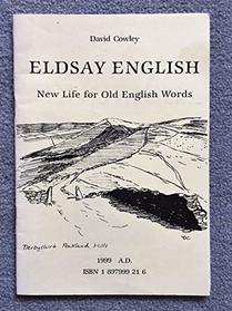 Eldsay English: New Life for Old English Words