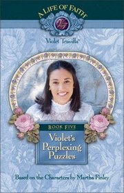Violet's Perplexing Puzzles: Book 5 (A Life of Faith)