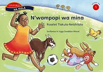 N'wampopi Wa Mina (Ha Kula XiTsonga Readers Xiyimo Xa 1-3)