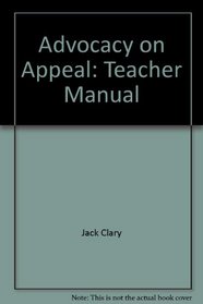 Advocacy on Appeal: Teacher Manual (American Casebooks (Hardcover))