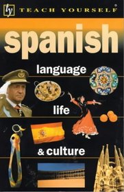 Spanish Language, Life and Culture (Teach Yourself)