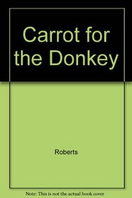 Carrot for the Donkey