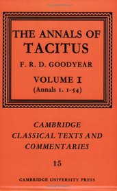 The Annals of Tacitus: Volume 1, Annals 1.1-54 (Cambridge Classical Texts and Commentaries)