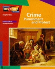 Crime, Punishment and Protest (Longman History Project. Study in Development)
