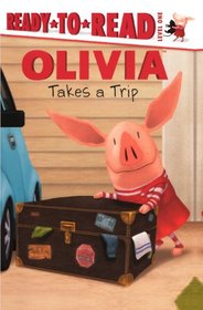 Olivia Takes A Trip! (Turtleback School & Library Binding Edition)