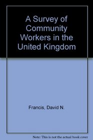 A Survey of Community Workers in the United Kingdom
