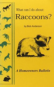 What can I do about Raccoons?