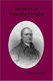 Sermons of Timothy Dwight vol.1