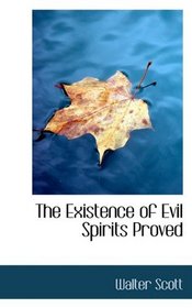 The Existence of Evil Spirits Proved