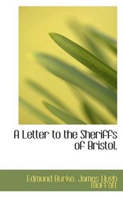 A Letter to the Sheriffs of Bristol.