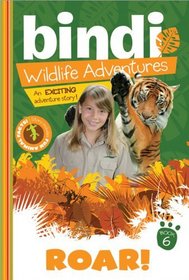 Roar!: Bindi Wildlife Adventures