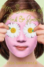 My Summer of Pink & Green: Pink & Green Book Two