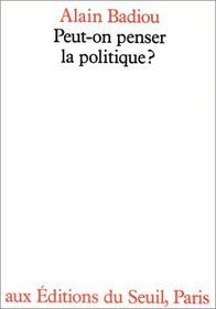 Peut-on penser la politique? (French Edition)