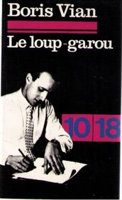 Loup - Garou, Le (Spanish Edition)