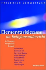 Elementarisierung im Religionsunterricht