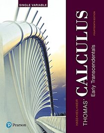 Thomas' Calculus: Early Transcendentals, Single Variable (14th Edition)