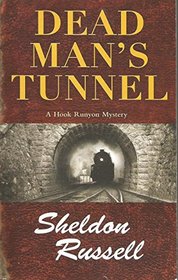 Dead Man's Tunnel (Hook Runyon, Bk 3)