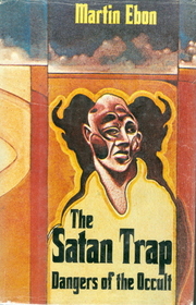 The Satan Trap: Dangers of the Occult