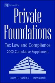 Private Foundations: Tax Law and Compliance, 2002 Cumulative Supplement