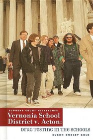 Vernonia School District V. Acton: Vernonia School District Versus Acton (Supreme Court Milestones)