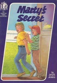 Marty's Secret/2991 (Jenkins, Jerry B. Bradford Family Adventures, Bk. No. 5.)