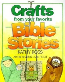 Crafts from Your Favorite Bible Stories
