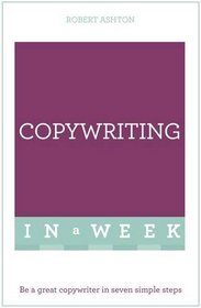 Successful Copywriting in a Week: Teach Yourself